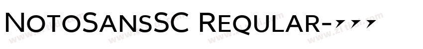 NotoSansSC Reqular字体转换 NotoSansSC Reqular字体转换